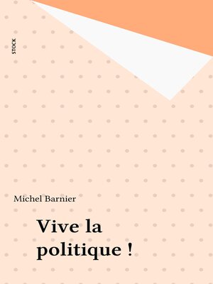 cover image of Vive la politique !